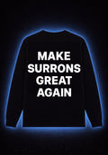 “Make Surrons Great Again” Long sleeve